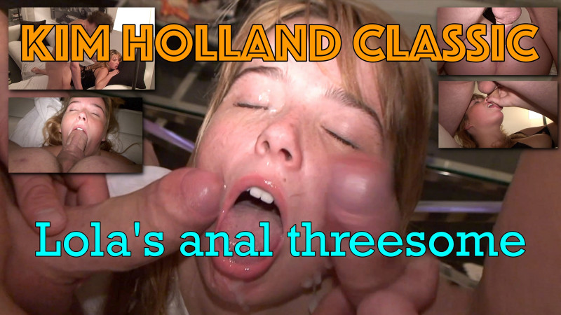 Film Kim Holland Classic: Lola's anal threesome