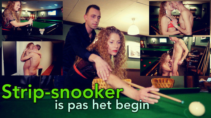 Strip-Snooker Is Pas Het Begin