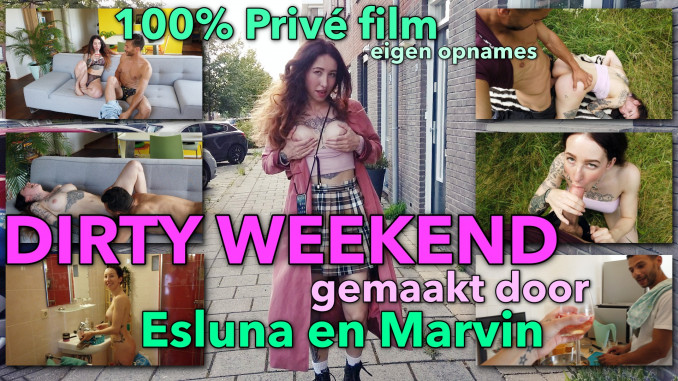 100% Prive Film: Dirty Weekend