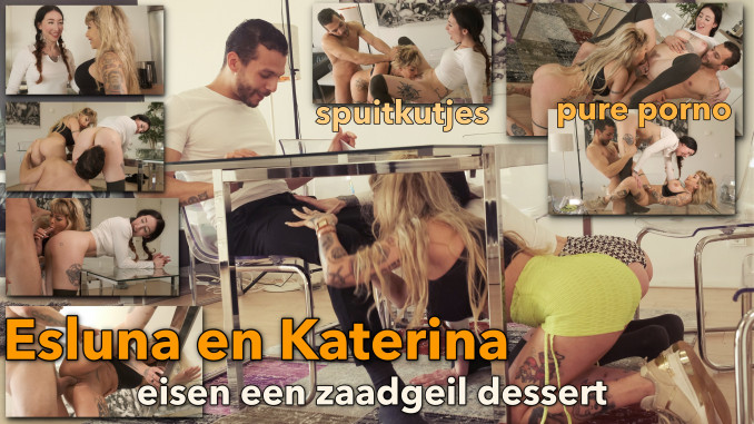 Esluna En Katerina Eisen Een Spermageil Dessert