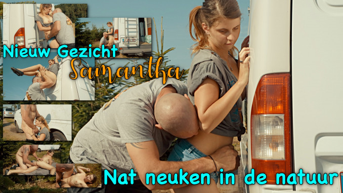 Nieuw Gezicht! Samantha (29) Lekker Nat Geneukt in De Natuur